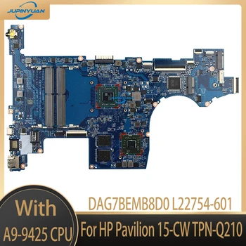 DAG7BEMB8D0 Для HP Pavilion 15-CW TPN-Q210 Материнская плата Ноутбука A9-9425 Процессор L22754-601 Материнская плата Ноутбука DDR4 протестирована