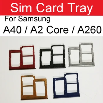 Адаптер Лотка для SIM-карт Samsung Galaxy A40/A2 Core/A260 A405 A405F A405FN A405FM Nano Держатель Лотка Для SIM-карт Запасные Части